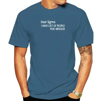 Draga Karma Am O Listă De Oameni Ai Ratat T-Shirt Camisas Barbati Din Bumbac Om Tricouri Cosie Tricou Retro Grup